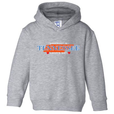 Someone In Tennessee Loves Me Adorable Gift Toddler Hoodie