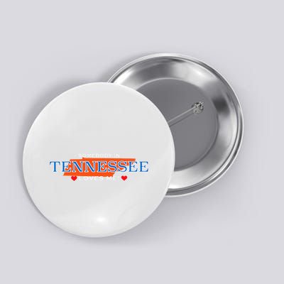 Someone In Tennessee Loves Me Adorable Gift Button