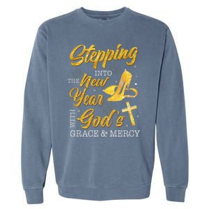 Stepping Into The New Year With Gods Grace And Mercy  Garment-Dyed Sweatshirt