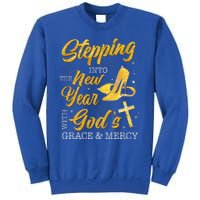 Stepping Into The New Year With Gods Grace And Mercy  Sweatshirt