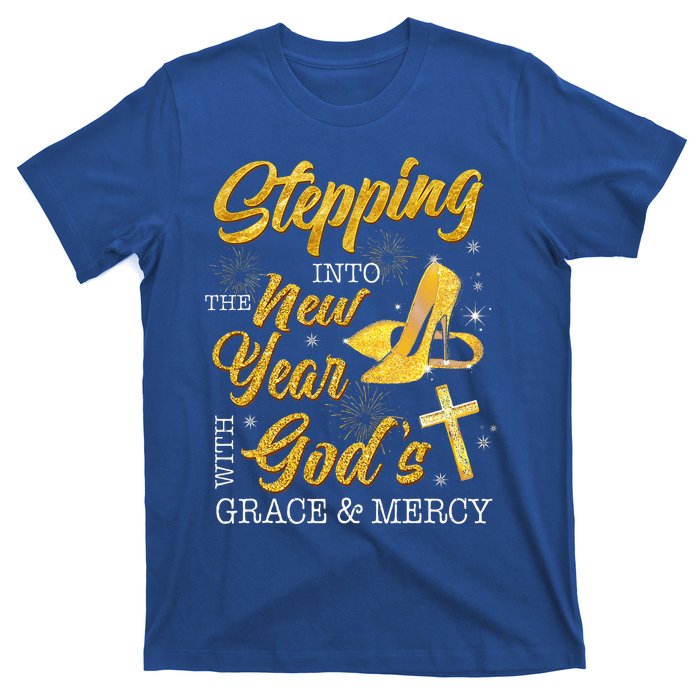 Stepping Into The New Year With Gods Grace And Mercy  T-Shirt