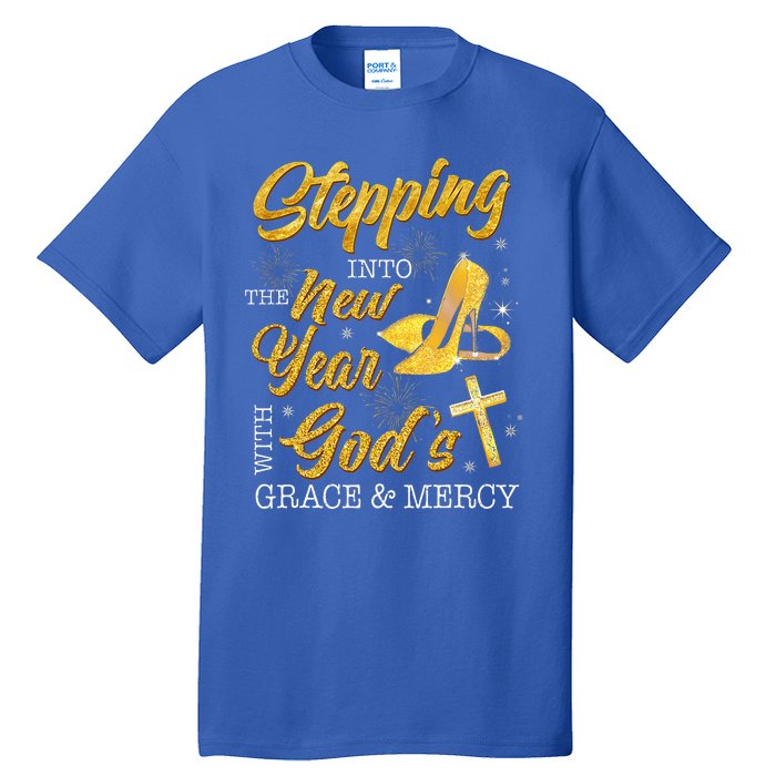 Stepping Into The New Year With Gods Grace And Mercy  Tall T-Shirt