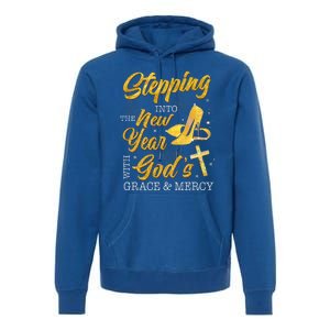 Stepping Into The New Year With Gods Grace And Mercy  Premium Hoodie