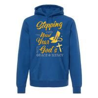 Stepping Into The New Year With Gods Grace And Mercy  Premium Hoodie