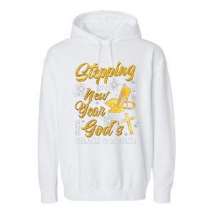 Stepping Into The New Year With Gods Grace And Mercy  Garment-Dyed Fleece Hoodie