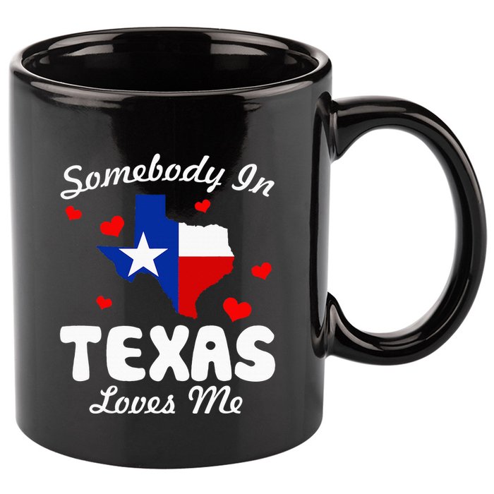 Somebody In Texas Loves Me Funny Gift  11oz C Handle Ceramic Mug