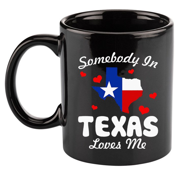 Somebody In Texas Loves Me Funny Gift  11oz C Handle Ceramic Mug