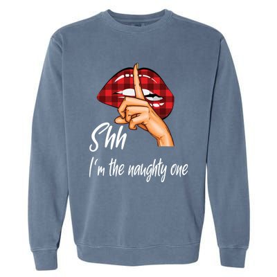 Shh IM The Naughty One Christmas Xmas Cute Gift Garment-Dyed Sweatshirt