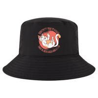 Sometimes I Talk To Myself Then We Both Laugh Funny Cat Cool Comfort Performance Bucket Hat