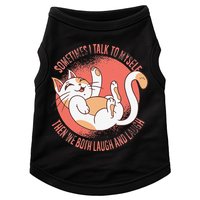 Sometimes I Talk To Myself Then We Both Laugh Funny Cat Doggie Tank