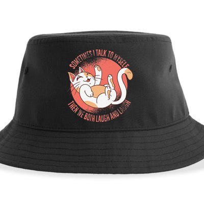 Sometimes I Talk To Myself Then We Both Laugh Funny Cat Sustainable Bucket Hat