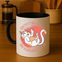Sometimes I Talk To Myself Then We Both Laugh Funny Cat Mug