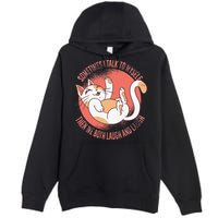 Sometimes I Talk To Myself Then We Both Laugh Funny Cat Premium Pullover Hoodie