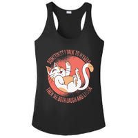 Sometimes I Talk To Myself Then We Both Laugh Funny Cat Ladies PosiCharge Competitor Racerback Tank