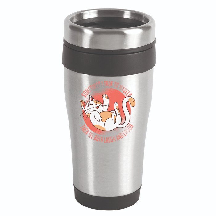 Sometimes I Talk To Myself Then We Both Laugh Funny Cat 16oz Travel Tumbler