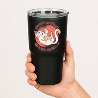 Sometimes I Talk To Myself Then We Both Laugh Funny Cat Tumbler