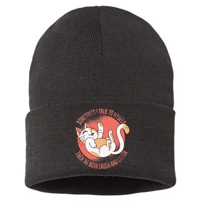 Sometimes I Talk To Myself Then We Both Laugh Funny Cat Sustainable Knit Beanie