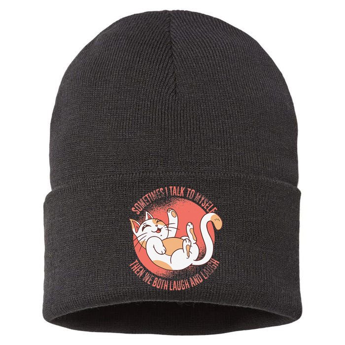 Sometimes I Talk To Myself Then We Both Laugh Funny Cat Sustainable Knit Beanie