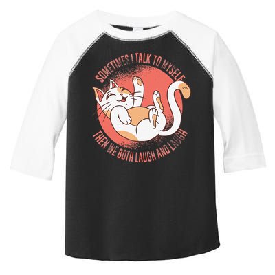 Sometimes I Talk To Myself Then We Both Laugh Funny Cat Toddler Fine Jersey T-Shirt