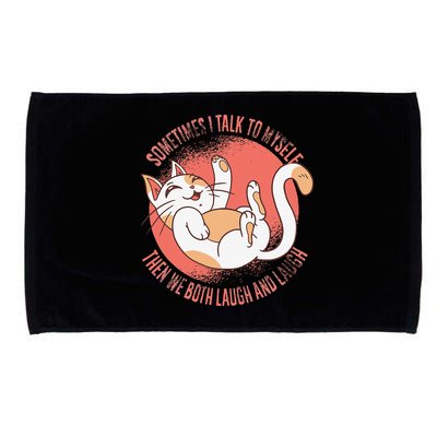 Sometimes I Talk To Myself Then We Both Laugh Funny Cat Microfiber Hand Towel