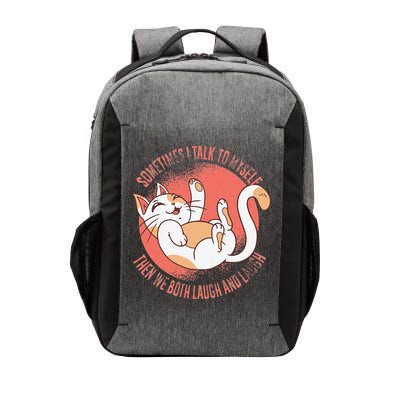 Sometimes I Talk To Myself Then We Both Laugh Funny Cat Vector Backpack