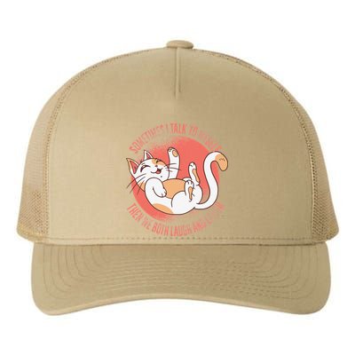 Sometimes I Talk To Myself Then We Both Laugh Funny Cat Yupoong Adult 5-Panel Trucker Hat