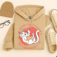 Sometimes I Talk To Myself Then We Both Laugh Funny Cat Hoodie