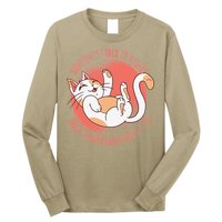 Sometimes I Talk To Myself Then We Both Laugh Funny Cat Long Sleeve Shirt