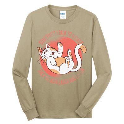 Sometimes I Talk To Myself Then We Both Laugh Funny Cat Tall Long Sleeve T-Shirt