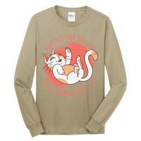 Sometimes I Talk To Myself Then We Both Laugh Funny Cat Tall Long Sleeve T-Shirt