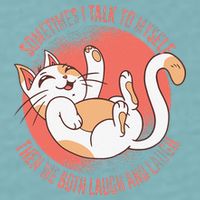 Sometimes I Talk To Myself Then We Both Laugh Funny Cat Sueded Cloud Jersey T-Shirt