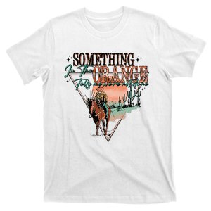 Something In The Orange Tells Me WeRe Not Done T-Shirt