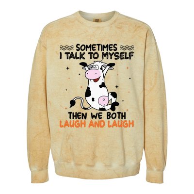 Sometimes I talk to myself then we both laugh and laugh Colorblast Crewneck Sweatshirt