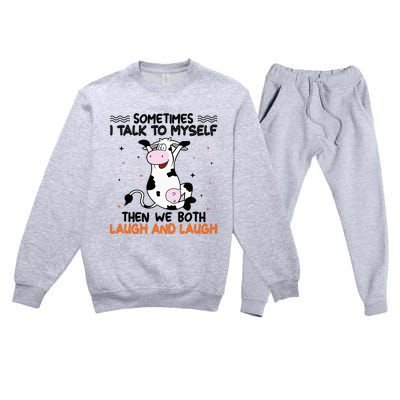 Sometimes I talk to myself then we both laugh and laugh Premium Crewneck Sweatsuit Set