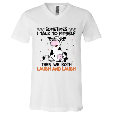 Sometimes I talk to myself then we both laugh and laugh V-Neck T-Shirt