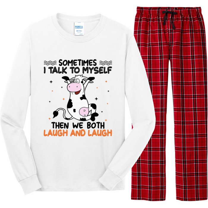 Sometimes I talk to myself then we both laugh and laugh Long Sleeve Pajama Set