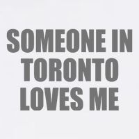 Someone In Toronto Loves Me Button
