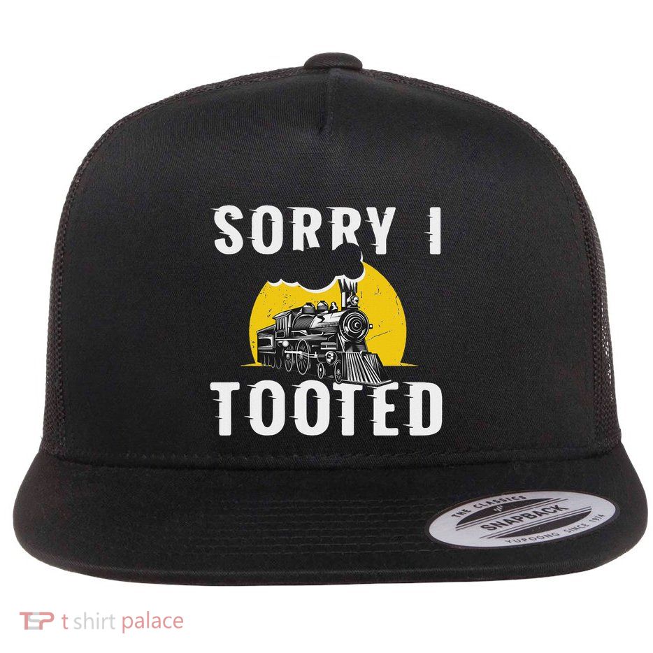Sorry I Tooted Funny Train Lover Cute Railroad Conductor Flat Bill Trucker Hat