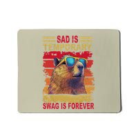 Sad Is Temporary Swag Is Forever Funny Cool Capybara Retro Mousepad