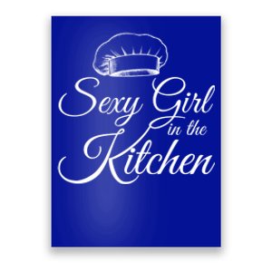 Sexy In The Kitchen Culinary Cooking Kitchen Chefs Hat Gift Poster