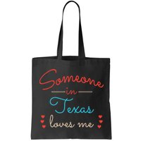 Someone In Texas Loves Me Bag