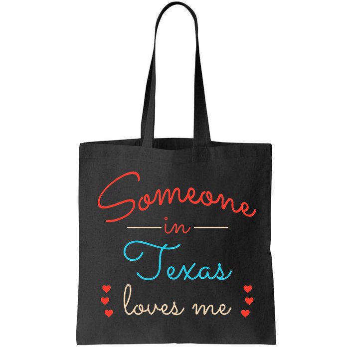 Someone In Texas Loves Me Bag