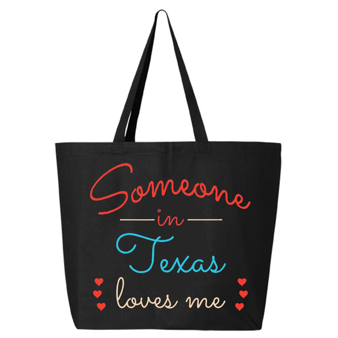 Someone In Texas Loves Me 25L Jumbo Tote