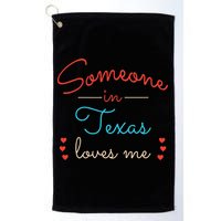 Someone In Texas Loves Me Golf Towel