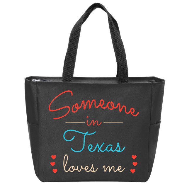 Someone In Texas Loves Me Zip Tote Bag