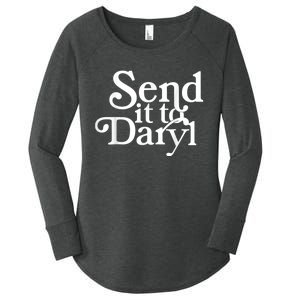 Send It To Darrell Send It To Daryl Funny Women's Perfect Tri Tunic Long Sleeve Shirt