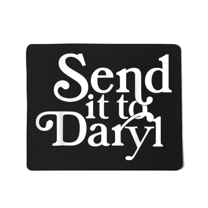 Send It To Darrell Send It To Daryl Funny Mousepad