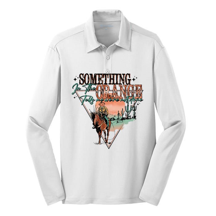 Something In The Orange Tells Me WeRe Not Done Silk Touch Performance Long Sleeve Polo