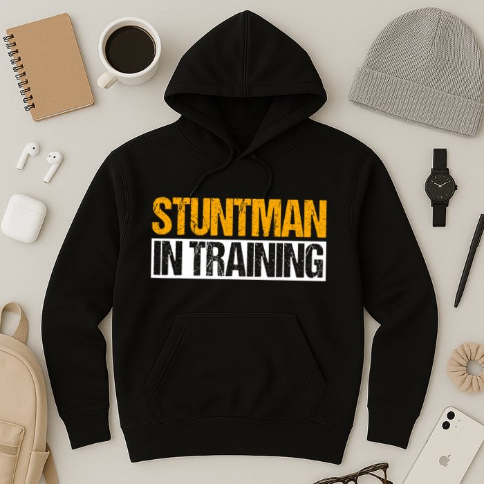 Stuntman In Training Stunt Double Perfomer Hoodie