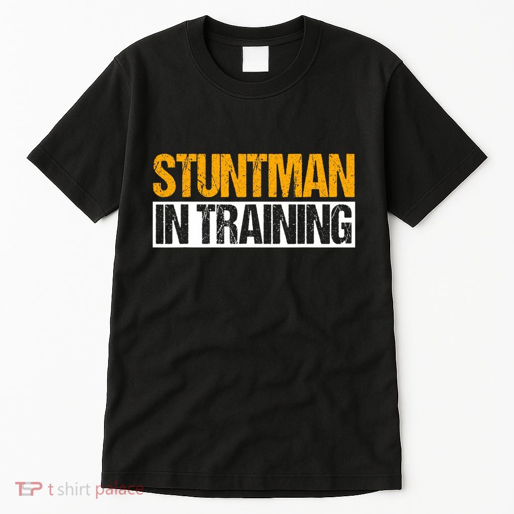 Stuntman In Training Stunt Double Perfomer Tall T-Shirt